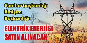 Elektrik Enerjisi Satın Alınacak