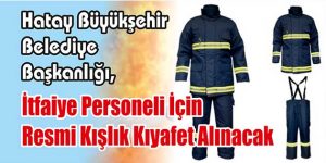 İtfaiye Personeli İçin Resmi Kışlık Kıyafet Alınacak