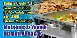 Malzemesiz Yemek Hizmeti Alınacak