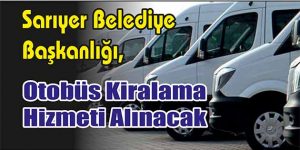 Otobüs Kiralama Hizmeti Alınacak