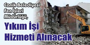 Yıkım İşi Hizmeti Alınacak