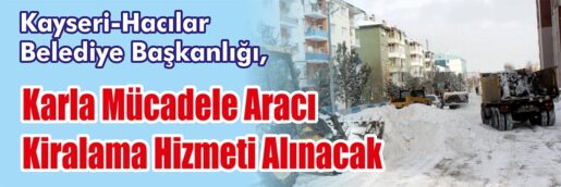 Karla Mücadele Aracı Kiralama Hizmeti Alınacak