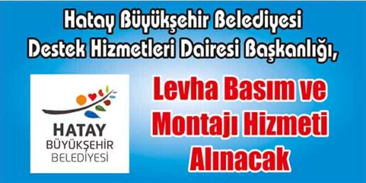 Levha Basım ve Montajı Hizmeti Alınacak