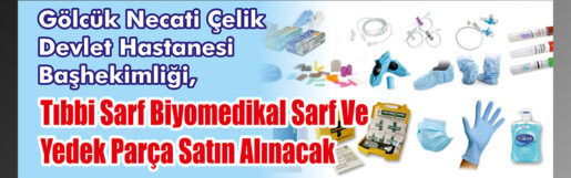 Tıbbi Sarf Biyomedikal Sarf Ve Yedek Parça Satın Alınacak