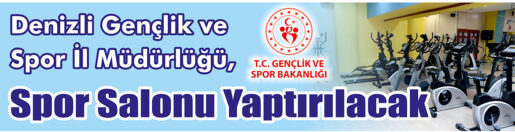 &nbsp;&nbsp;&nbsp;&nbsp;&nbsp; Denizli Gençlik ve Spor İl Müdürlüğü, spor salonu yaptıracak.