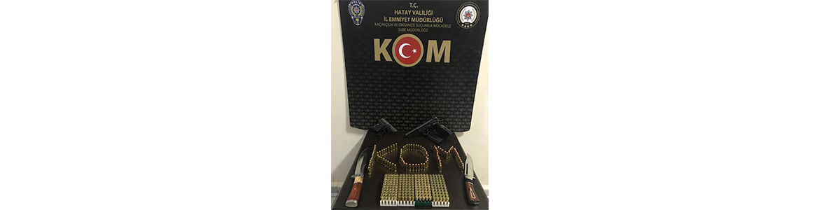 2 Tabanca, Mermiler Ele Geçti Kırıkhan Kaçakçılık Organize Suçlar Polisi,