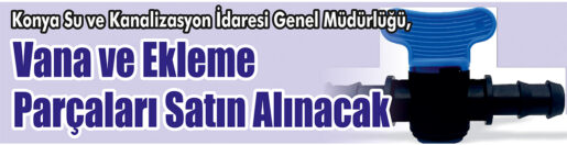 &nbsp;&nbsp;&nbsp;&nbsp;&nbsp; Konya Su ve Kanalizasyon İdaresi Genel Müdürlüğü, vana ve