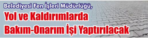 &nbsp;&nbsp;&nbsp;&nbsp;&nbsp; Fatih Belediyesi Fen İşleri Müdürlüğü, yol ve kaldırımlarda bakım-onarım