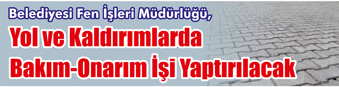 &nbsp;&nbsp;&nbsp;&nbsp;&nbsp; Fatih Belediyesi Fen İşleri Müdürlüğü, yol ve kaldırımlarda bakım-onarım