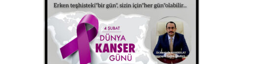 4 Şubat Dünya Kanser Günü