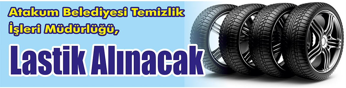Lastik Alınacak Kahramanmaraş Büyükşehir Belediyesi Destek Hizmetleri Dairesi Başkanlığı, Lastik alacak.