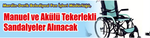 &nbsp;&nbsp;&nbsp;&nbsp;&nbsp; Mardin-Derik Belediyesi Fen İşleri Müdürlüğü, Manuel ve akülü tekerlekli