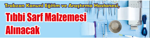 &nbsp;&nbsp;&nbsp;&nbsp;&nbsp; Trabzon Kanuni Eğitim Ve Araştırma Hastanesi, Tıbbi sarf malzemesi