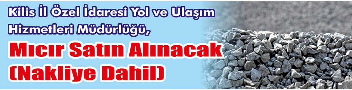 &nbsp;&nbsp;&nbsp;&nbsp;&nbsp; Kilis İl Özel İdaresi Yol Ve Ulaşım Hizmetleri Müdürlüğü,