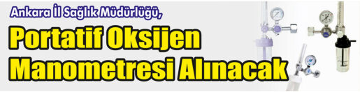 &nbsp;&nbsp;&nbsp;&nbsp;&nbsp; Ankara İl Sağlık Müdürlüğü, Portatif oksijen manometresi alacak. &nbsp;&nbsp;&nbsp;&nbsp;&nbsp;