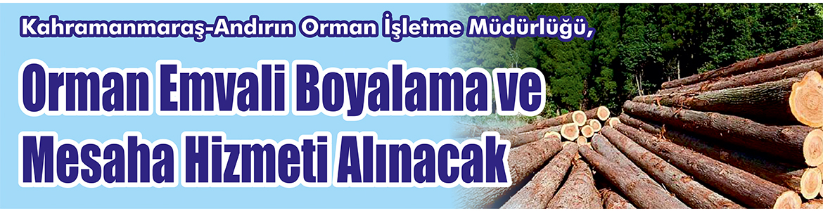 &nbsp;&nbsp;&nbsp;&nbsp;&nbsp; Kahramanmaraş-Andırın Orman İşletme Müdürlüğü, Orman emvali boyalama ve mesaha