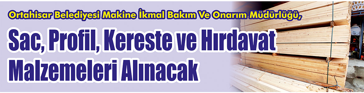 &nbsp;&nbsp;&nbsp;&nbsp;&nbsp; Ortahisar Belediyesi Makine İkmal Bakım Ve Onarım Müdürlüğü, Sac,