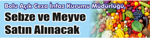 &nbsp;&nbsp;&nbsp;&nbsp;&nbsp; Bolu Açık Ceza İnfaz Kurumu Müdürlüğü, Sebze ve meyve