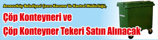 &nbsp;&nbsp;&nbsp;&nbsp;&nbsp; Arnavutköy Belediyesi Çevre Koruma Ve Kontrol Müdürlüğü, Çöp konteyneri