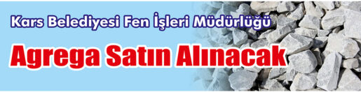 &nbsp;&nbsp;&nbsp;&nbsp;&nbsp; Kars Belediyesi Fen İşleri Müdürlüğü, Agrega satın alacak. &nbsp;&nbsp;&nbsp;&nbsp;&nbsp;
