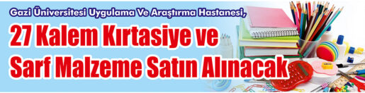 &nbsp;&nbsp;&nbsp;&nbsp;&nbsp; Gazi Üniversitesi Uygulama Ve Araştırma Hastanesi, 27 kalem kırtasiye