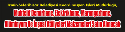 Marangozhane, Alüminyum Ve İnşaat Atölyeleri Malzemeleri Satın Alınacak &nbsp;&nbsp;&nbsp;&nbsp;&nbsp; İzmir-Seferihisar