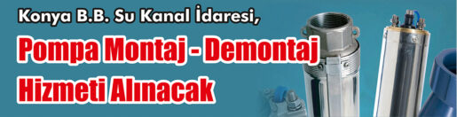 &nbsp;&nbsp;&nbsp;&nbsp;&nbsp; Konya B.B. Su Kanal İdaresi, Pompa montaj – demontaj