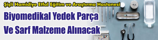 &nbsp;&nbsp;&nbsp;&nbsp;&nbsp; Şişli Hamidiye Etfal Eğitim ve Araştırma Hastanesi, Biyomedikal yedek
