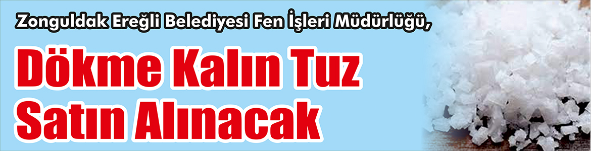 &nbsp;&nbsp;&nbsp;&nbsp;&nbsp; Zonguldak Ereğli Belediyesi Fen İşleri Müdürlüğü, Dökme kalın tuz
