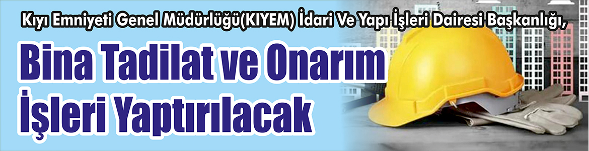 &nbsp;&nbsp;&nbsp;&nbsp;&nbsp; Kıyı Emniyeti Genel Müdürlüğü(KIYEM) İdari Ve Yapı İşleri Dairesi