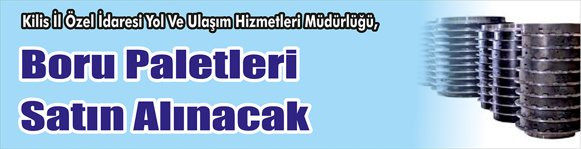 &nbsp;&nbsp;&nbsp;&nbsp;&nbsp; Kilis İl Özel İdaresi Yol Ve Ulaşım Hizmetleri Müdürlüğü,