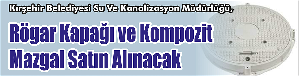 &nbsp;&nbsp;&nbsp;&nbsp; Kırşehir Belediyesi Su Ve Kanalizasyon Müdürlüğü, Rögar kapağı ve