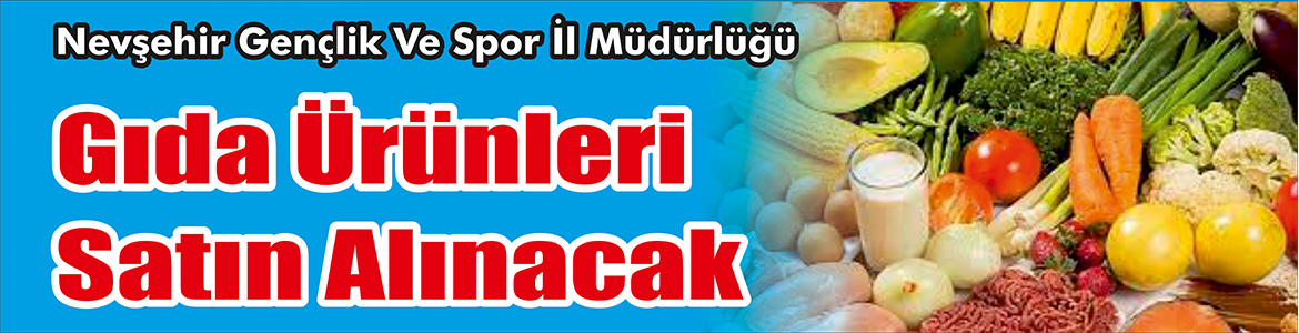 &nbsp;&nbsp;&nbsp;&nbsp;&nbsp; Nevşehir Gençlik Ve Spor İl Müdürlüğü, Gıda ürünleri satın