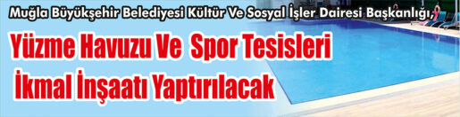 Yüzme Havuzu Ve Spor Tesisleri İkmal İnşaatı Yaptırılacak