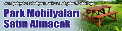 &nbsp;&nbsp;&nbsp;&nbsp;&nbsp; Van İpekyolu Belediyesi Park Ve Bahçeler Müdürlüğü, Park mobilyaları