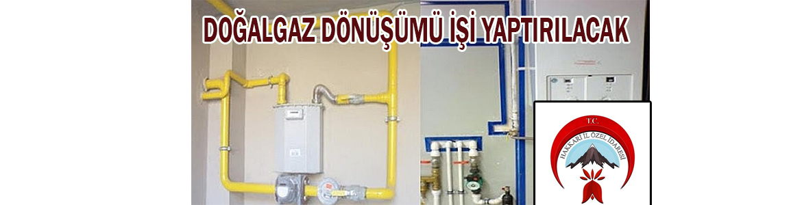 &nbsp;&nbsp;&nbsp;&nbsp;&nbsp; Hakkari İl Özel İdaresi Genel Sekreterliği, Doğalgaz dönüşümü işi