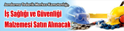 &nbsp;&nbsp;&nbsp;&nbsp;&nbsp; Jandarma Tedarik Merkez Komutanlığı, 1. Nolu İhale Komisyon Başkanlığı,