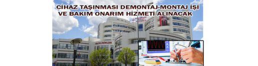 &nbsp;&nbsp;&nbsp;&nbsp;&nbsp; Kastamonu Eğitim ve Araştırma Hastanesi, Cihaz taşınması demontaj-montaj işi