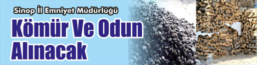 &nbsp;&nbsp;&nbsp;&nbsp;&nbsp; Sinop İl Emniyet Müdürlüğü, Kömür ve odun alacak. &nbsp;&nbsp;&nbsp;&nbsp;&nbsp;