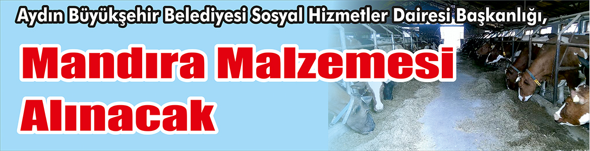 &nbsp;&nbsp;&nbsp;&nbsp;&nbsp; Aydın Büyükşehir Belediyesi Sosyal Hizmetler Dairesi Başkanlığı, Mandıra malzemesi