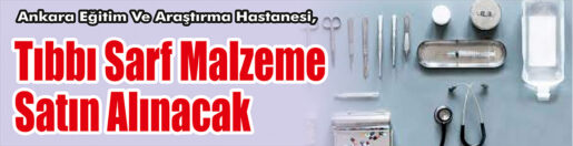 &nbsp;&nbsp;&nbsp;&nbsp;&nbsp; Ankara Eğitim Ve Araştırma Hastanesi, Tıbbı sarf malzeme satın