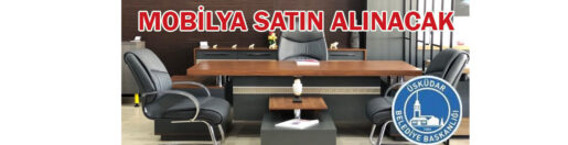 &nbsp;&nbsp;&nbsp;&nbsp;&nbsp; Üsküdar Belediyesi İşletme Müdürlüğü, Mobilya satın alacak. &nbsp;&nbsp;&nbsp;&nbsp;&nbsp; Edinilen