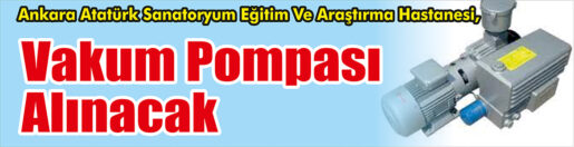 &nbsp;&nbsp;&nbsp;&nbsp;&nbsp; Ankara Atatürk Sanatoryum Eğitim Ve Araştırma Hastanesi, Vakum pompası