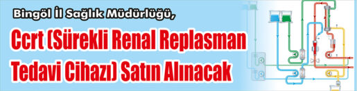 &nbsp;&nbsp;&nbsp;&nbsp;&nbsp; Bingöl İl Sağlık Müdürlüğü, CCRT (Sürekli Renal Replasman Tedavi