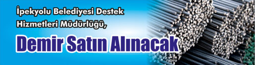 &nbsp;&nbsp;&nbsp;&nbsp;&nbsp; İpekyolu Belediyesi Destek Hizmetleri Müdürlüğü, Demir satın alacak. &nbsp;&nbsp;&nbsp;&nbsp;&nbsp;