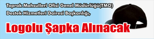 &nbsp;&nbsp;&nbsp;&nbsp;&nbsp; Toprak Mahsulleri Ofisi Genel Müdürlüğü(TMO) Destek Hizmetleri Dairesi Başkanlığı,