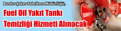 &nbsp;&nbsp;&nbsp;&nbsp;&nbsp; Burdur Şeker Fabrikası Müdürlüğü, Fuel oil yakıt tankı temizliği
