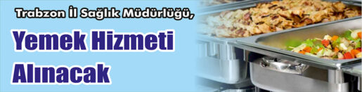 &nbsp;&nbsp;&nbsp;&nbsp;&nbsp; Kahramanmaraş Tarım ve Orman İl Müdürlüğü, Yemek hizmeti alacak.