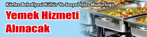 &nbsp;&nbsp;&nbsp;&nbsp;&nbsp; Körfez Belediyesi Kültür Ve Sosyal İşler Müdürlüğü, Yemek hizmeti