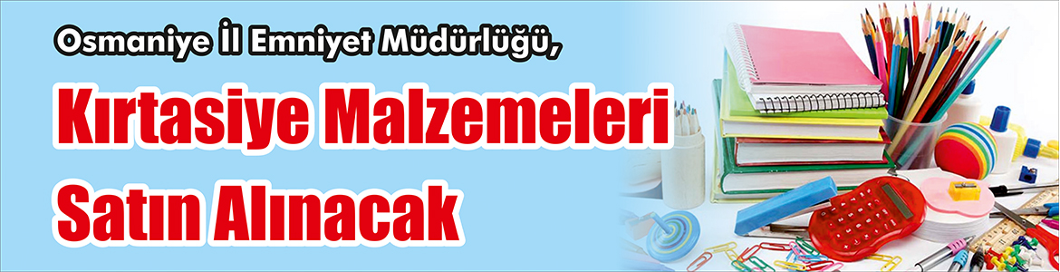 &nbsp;&nbsp;&nbsp;&nbsp;&nbsp; Osmaniye İl Emniyet Müdürlüğü, Kırtasiye malzemeleri satın alacak. &nbsp;&nbsp;&nbsp;&nbsp;&nbsp;